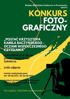 Przypominamy o konkursie fotograficznym „Postać Krzysztofa Kamila Baczyńskiego - oczami współczesnego czytelnika”
