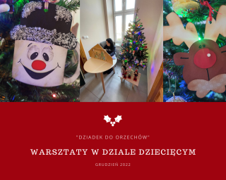 „Dziadek do orzechów” - warsztaty w Dziale Dziecięcym