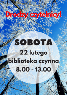 Biblioteka otwarta w sobotę 22 lutego 2025r.