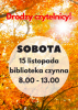 Biblioteka otwarta w sobotę 15 listopada 2025r.