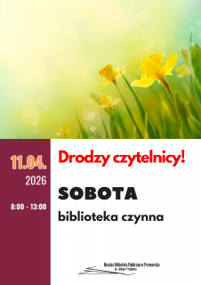 Biblioteka otwarta w sobotę 11 kwietnia 2026r.