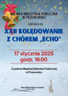 Zapraszamy na XXII Kolędowanie z Chórem „Echo”