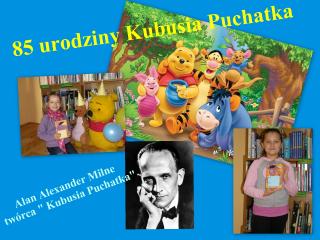 Urodziny Kubusia Puchatka