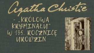 KARTKA Z KALENDARZA - Agata Christie - „Królowa kryminału” w 135. rocznicę urodzin 