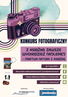 Konkurs Fotograficzny „Z książką zawsze wychodzisz najlepiej - martwa natura z książką”