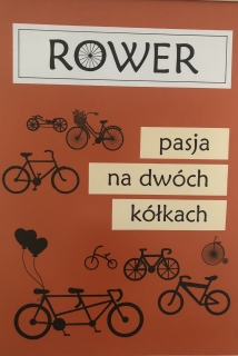 „Rower - pasja na dwóch kółkach.”