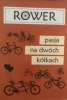 „Rower - pasja na dwóch kółkach.”